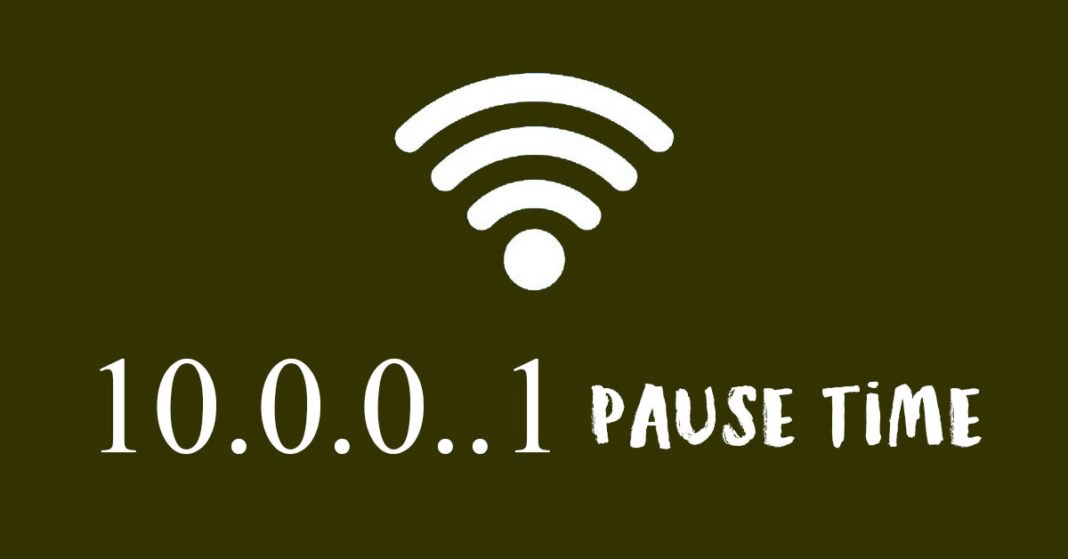 10.0.0..1 Pause Time